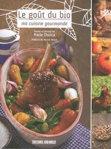 le goût du bio, ma cuisine gourmande